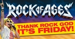 40% off Rock of Ages A Reserve Tix. Melbourne. 9 Sep to 14 Oct. Was $125. Now $75