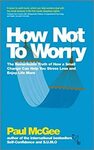 [eBook] Free: "How Not To Worry: Stress Less and Enjoy Life More" $0 @ Amazon