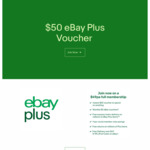 Join Ebay plus ($49 P.A.) receiving a $50 Ebay voucher