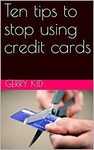 [eBook] Ten Tips to Stop Using Credit Cards $1.28 @ Amazon AU
