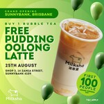 [QLD] Buy 1 Bubble Tea, Get a Free Pudding Oolong Lattes (First 100 Customers) @ Milksha (Sunnybank)
