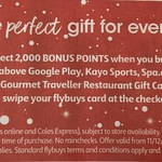 2000 Flybuys ($10) with $50 Google Play Gift Cards (also Kayo Sports, Gourmet Traveller, Spa.com.au) @ Coles In-Store