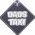"DADS TAXI" Sign $3.00 (RRP $4.99) C&C/ in-Store Only @ Supercheap Auto