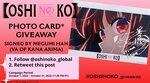 Win a Photo Card Signed by Megumi Han from Oshi No Ko Global