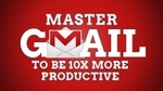 Master Gmail to Be 10x More Productive & Other Courses FREE