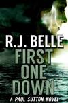 eBook - First One Down: A Paul Sutton Novel by R.J. Belle ($5.81-->Free)