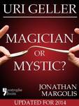 $0 eBook: Uri Geller - Magician or Mystic? - Biography of the controversial mind-reader