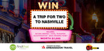 Win a Trip for 2 to Nashville (Includes Flights, 4 Nights Accommodation, Daily Breakfast, Transfers and $1500 Spending Money)