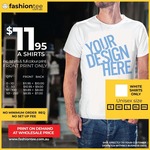 Custom T-Shirt Printing $11.95 (Single Side White) + Shipping @ Fashion Tee