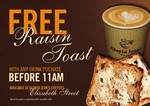 Free Raisin Toast with Any Drink Purchase Before 11:00 AM at Gloria Jean's Coffees Elizabeth ST [MEL]