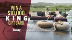 Win a $10,000 King Living Gift Card from Nine Entertainment
