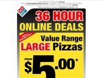 Domino's Pizza - Pickup $5 Value Range, $6 Traditional. Valid till Midnight Tomorrow (Melb)