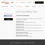 [VIC] Free Giveaways with Drink Purchase: 3-8 December @ Gotcha Fresh Tea (Melbourne Central)