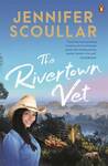Win One of 5 The Rivertown Vet by Jennifer Scoullar Valued at $34.99 from Girl.com.au