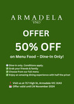 [VIC] 50% off Menu Food (Dine-in Only) @ Armadela Vno, Armadale