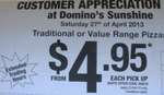 Domino's Sunshine VIC $4.95 Traditional/Value Range Pizzas - Customer Appreciation Day 27/4/2013