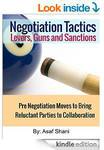 FREE Kindle eBook: Negotiation Tactics - Levers, Guns & Sanctions: Pre Negotiation Moves to Brin