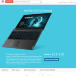 Lenovo IdeaPad L340 Gaming Laptop 25% off Web Price. 15.6" FHD, i5-9300H, 8GB RAM, 256GB SSD, 1TB HDD, GTX 1650 4GB $1236.75