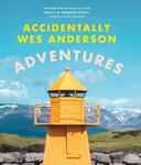 Accidentally Wes Anderson Adventures - $15 + Del @ The Book Grocer