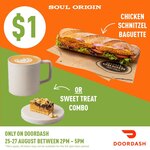 Chicken Schnitzel Baguette or Sweet Treat Combo (Coffee and Sweet) $1 - 25-27/8 2pm-5pm Daily @ Soul Origin via DoorDash