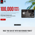 100k/60k NAB Rewards Points with Signature Card ($295 pa fee) / Rewards Card ($195 pa fee) @ NAB
