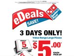 Domino's 3 Day Online Only eDeals - $5 Value, $6 Traditional Pizza