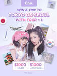 Win a Trip for You and a Friend to Tokyo or Seoul from Char