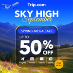Sky High September Sale: $29 Flights, $1 Stays, 50% off & up to $200 off Coupons + More @ Trip.com