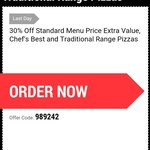 30% off Standard Menu Price Extra Value, Chef's and Traditional Range Pizzas @ Domino's