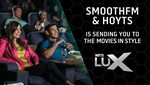 Win a HOYTS LUX Double Pass Worth $80 from SmoothFM