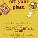 25% off Lunch Orders over $25 (11am - 3pm) @ DoorDash