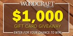 Win a  $1,000 Gift Card from Woodcraft Magazine