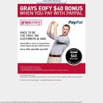 Grays Online $40 Bonus if You Spend $80. First 100 Customer Only When You Pay with PayPal