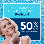 [VIC] Birthday Sales - 50% off Laser and Skin Treatments at Australian Skin Clinics (24th May @ Northland)