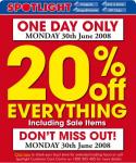 Spotlight 20% off EVERYTHING Monday 30th June. 1 day only! (Including sale items)