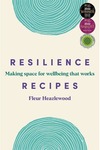 Win 1 of 7 copies of Resilience Recipes by Fleur Heazlewood Worth $35.99 from MiNDFOOD