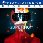 [PS4] Superhot VR $26.95 @ PlayStation Store