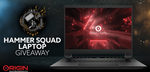 Win a Custom Hammer Squad VOYAGER Laptop from Origin PC