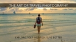 The Art of Travel Photography - Free Online Course at Udemy