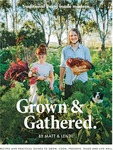 Win 1 of 5 Copies of The Book 'Grown & Gathered' Worth $45 from Wellbeing Magazine