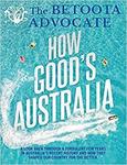 The Betoota Advocate's "How Good's Australia" Paperback $14.95 (Was $22.25) + Delivery ($0 with Prime/ $39 Spend) @ Amazon AU