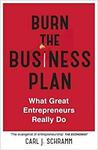 Burn The Business Plan: What Great Entrepreneurs Really Do Paperback $5.46 + Delivery ($0 with Prime / $39 Spend) @ Amazon AU