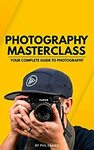 [eBook] Free: "Photography Masterclass - Your Complete Guide to Photography" $0 @ Amazon AU, US