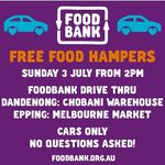 [VIC] Free Food Hamper from Foodbank (Drive Thru Cars Only) @ Foodbank (Dandenong & Epping)