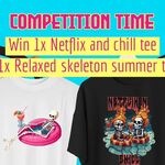 Win a Netflix n Chill Tee and a Relaxed Skeleton Summer Tee from RJMK Clothing