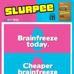 Buy a $3 Large Slurpee and Get a $2 Large Slurpee Tomorrow