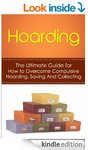 Hoarding: The Ultimate Guide for How to Overcome .. Kindle - Free Was $3.58 @ Amazon