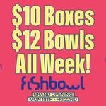 [QLD] $12 Bowls, $10 Boxes @ Fishbowl, Brisbane CBD