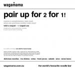 Wagamama 2 for 1 - Buy 1 Meal Get Another 1 for Free