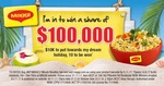 Win 1 of 10 $10,000 Cash Prizes +/- 1 of 36 Maggi Hampers Worth $70 from Nestlé [Purchase Maggi 2-Min Noodles]